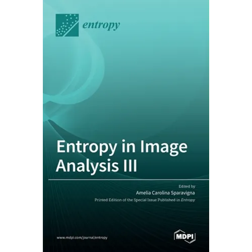 Entropy in Image Analysis III - Hardcover