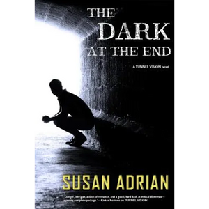 The Dark at the End: A Tunnel Vision Novel - Paperback