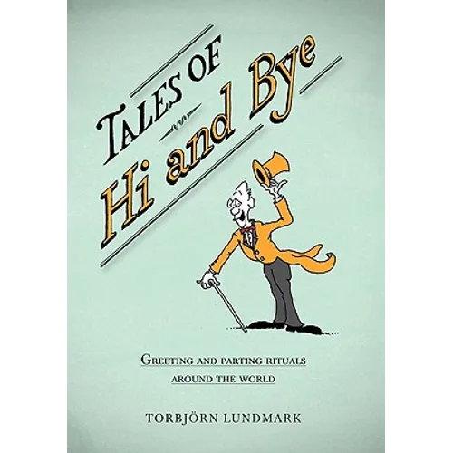 Tales of Hi and Bye - Hardcover