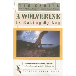 A Wolverine Is Eating My Leg - Paperback