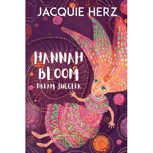 Hannah Bloom: Dream Juggler - Paperback