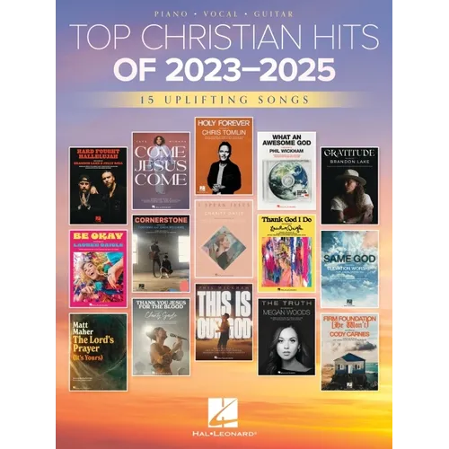 Top Christian Hits of 2023-2025: 15 Uplifting Hits Arranged for Piano, Voice, and Guitar - Paperback
