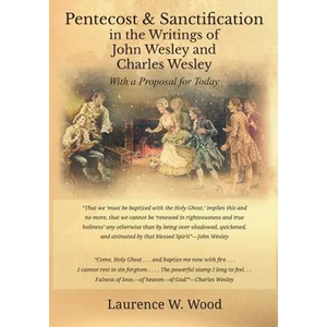 Pentecost & Sanctification in the Writings of John Wesley and Charles Wesley with a Proposal for Today - Paperback