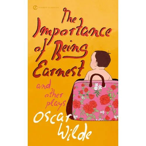 The Importance of Being Earnest and Other Plays - Mass Market Paperbound