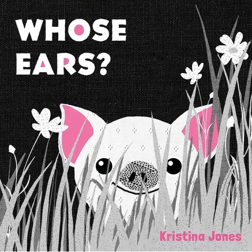 Whose Ears? - Board Book