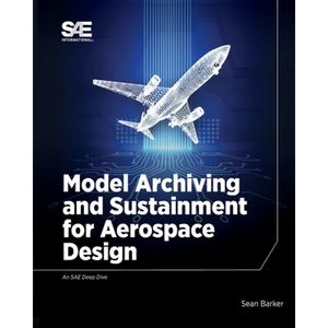 Model Archiving and Sustainment for Aerospace Design - Paperback