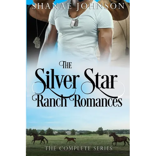 The Silver Star Ranch Romances Complete Series - Paperback