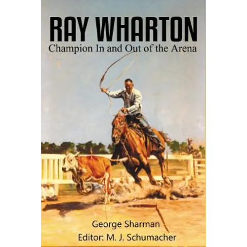 Ray Wharton: Champion In and Out of the Arena - Paperback