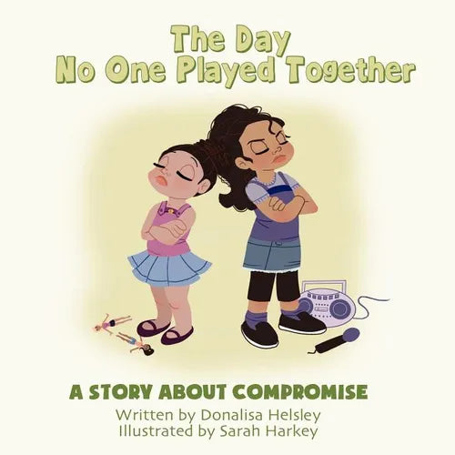 The Day No One Played Together: A Story about Compromise - Paperback