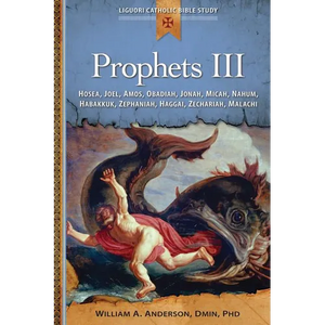 Prophets III: Hosea, Joel, Amos, Obadiah, Jonah, Micah, Nahum, Habakkuk, - Paperback