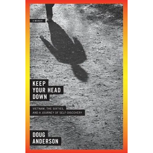 Keep Your Head Down: A Memoir - Paperback