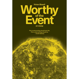 Worthy of the Event: An Essay - Paperback