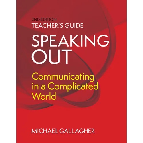 Speaking Out: Teacher's Guide: Communicating in a Complicated World - Paperback