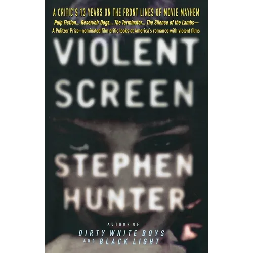 Violent Screen: A Critic's 13 Years on the Front Lines of Movie Mayhem - Paperback