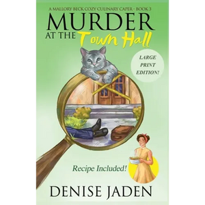 Murder at the Town Hall: A Mallory Beck Cozy Culinary Caper - Paperback