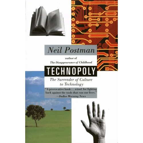 Technopoly: The Surrender of Culture to Technology - Paperback