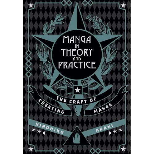 Manga in Theory and Practice: The Craft of Creating Manga - Hardcover