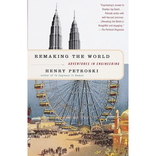 Remaking the World: Adventures in Engineering - Paperback