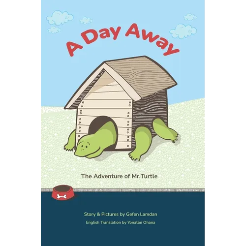 A Day Away: The Adventure of Mr. Turtle - Hardcover
