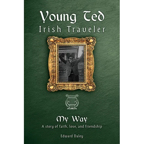 Young Ted Irish Traveler: My Way - Paperback