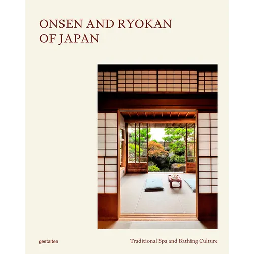 Onsen and Ryokan of Japan: Traditional Spa and Bathing Culture - Hardcover