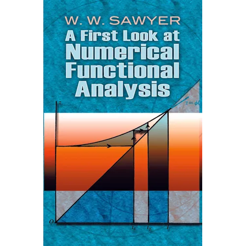 A First Look at Numerical Functional Analysis - Paperback