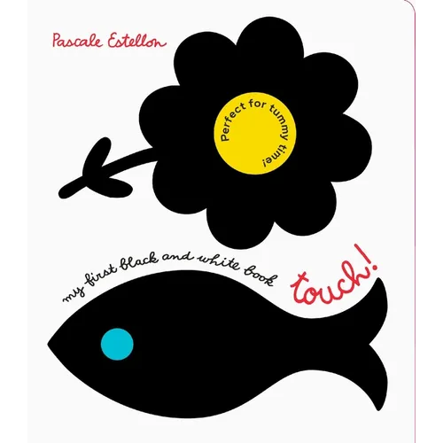 My First Black and White Book: Touch! - Board Book