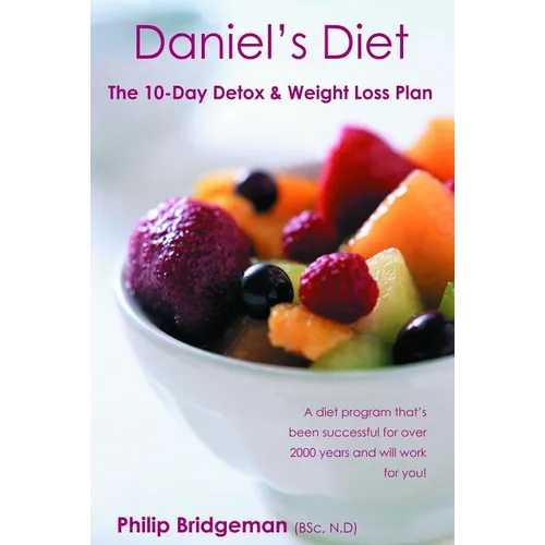 Daniel's Diet And Working With Jesus For Your Health - Paperback