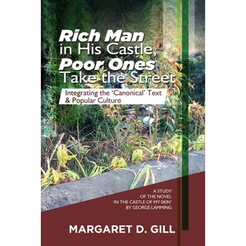 Rich Man in His Castle, Poor Ones Take the Street: Integrating the 'Canonical' Text and Popular Culture - A study on the novel, In the Castle of My Sk - Paperback