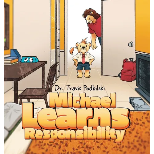 Michael Learns Responsibility - Hardcover