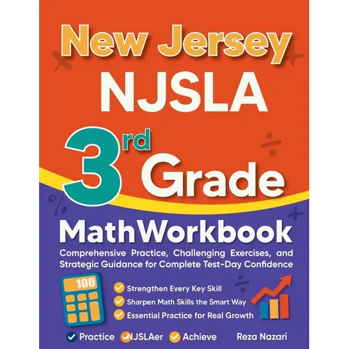 New Jersey NJSLA 3rd Grade Math Workbook: Comprehensive Practice, Challenging Exercises, and Strategic Guidance for Complete Test-Day Confidence - Paperback