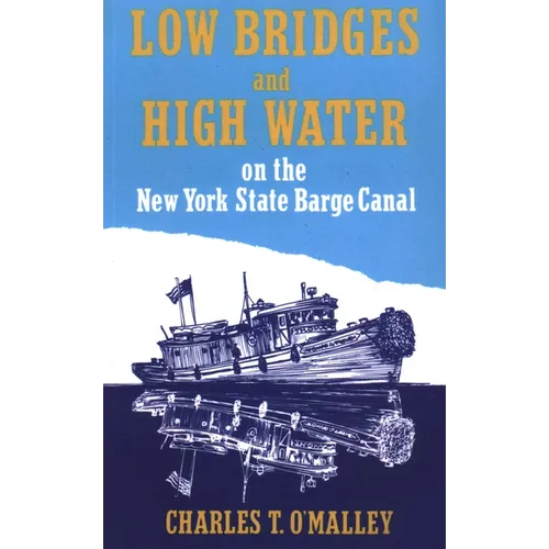 Low Bridges and High Water - Paperback
