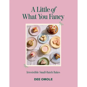 Little of What You Fancy: Irresistible Small-Batch Bakes - Hardcover