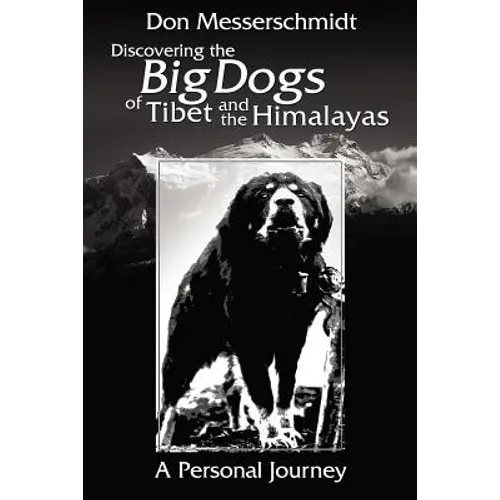 Big Dogs of Tibet and the Himalayas - Paperback