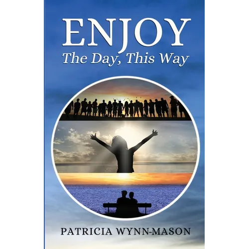 Enjoy The Day, This Way - Paperback