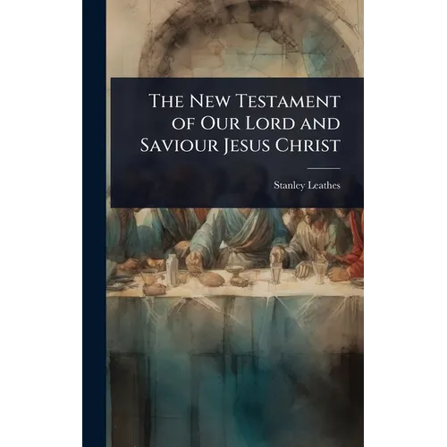 The New Testament of Our Lord and Saviour Jesus Christ - Hardcover