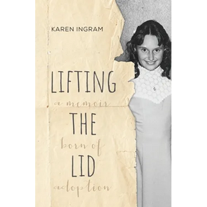 Lifting the Lid: A memoir born of adoption - Paperback