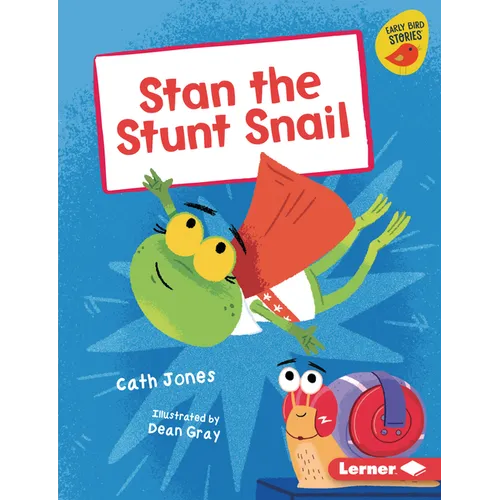Stan the Stunt Snail - Library Binding