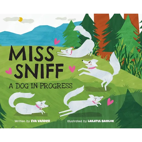 Miss Sniff: A Dog in Progress - Hardcover