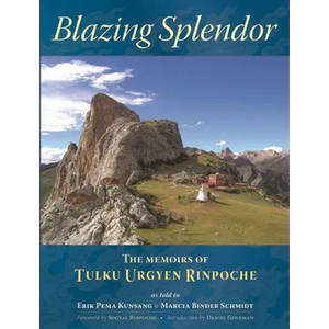 Blazing Splendor: The Memoirs of Tulku Urgyen Rinpoche - Paperback