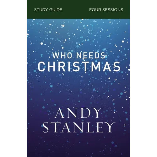 Who Needs Christmas Bible Study Guide - Paperback