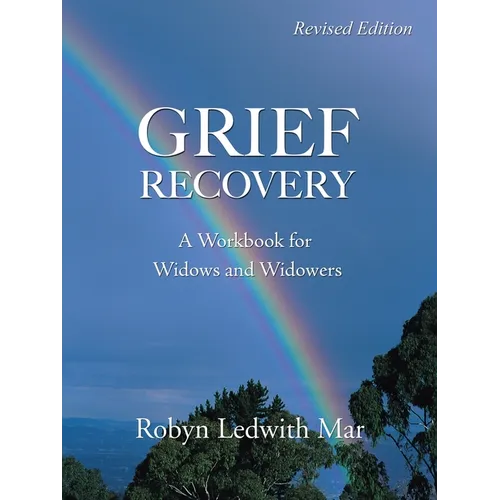 Grief Recovery: A Workbook for Widows and Widowers - Paperback