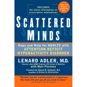 Scattered Minds: Hope and Help for Adults with Attention Deficit Hyperactivity Disorder - Paperback