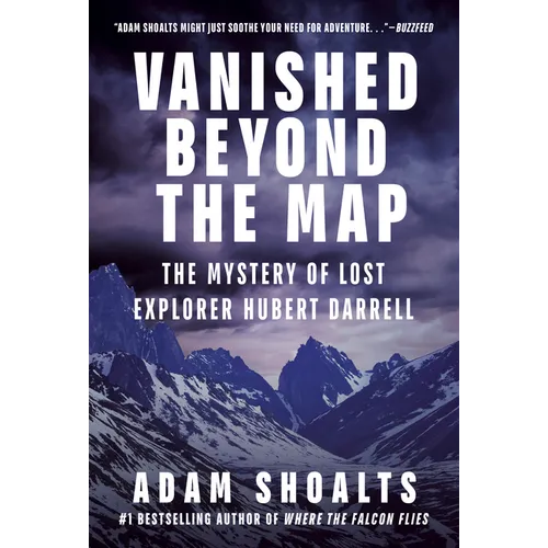 Vanished Beyond the Map: The Mystery of Lost Explorer Hubert Darrell - Hardcover