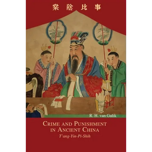 Crime and Punishment in Ancient China: T'ang-Yin-Pi-Shih - Hardcover
