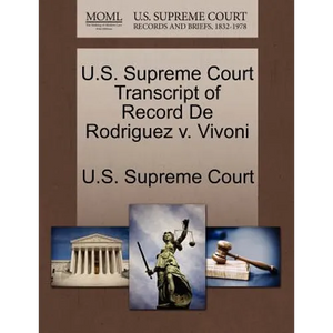U.S. Supreme Court Transcript of Record de Rodriguez V. Vivoni - Paperback