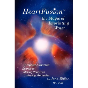 HeartFusion, The Magic of Imprinting Water - Paperback