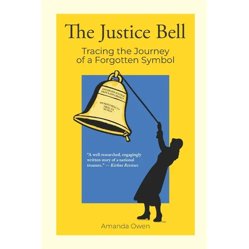 The Justice Bell: Tracing the Journey of a Forgotten Symbol - Paperback