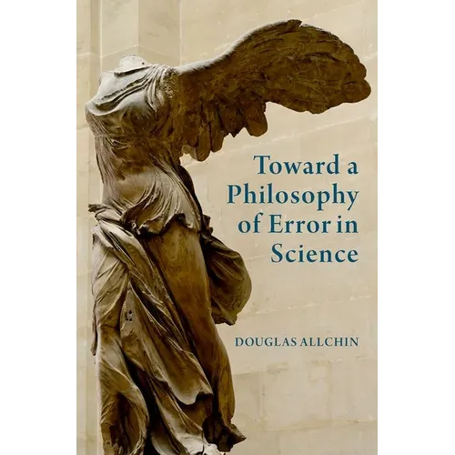 Toward a Philosophy of Error in Science - Hardcover