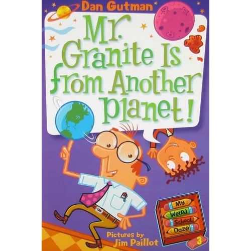 My Weird School Daze #3: Mr. Granite Is from Another Planet! - Paperback
